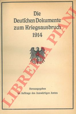  - Die Deutschen Dokumente zum Kriegsausbruch 1914 - Kommentar zu den ...