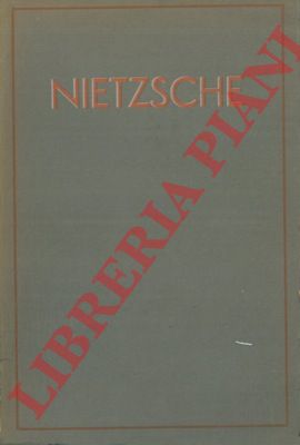 PELLEGRINI Alessandro - - Nietzsche. Interpretazione del pensiero della vita.