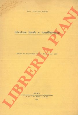 MORISI Vincenzo - - Infezione focale e tonsillectomia.