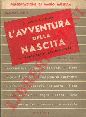 GUTTMACHER Alan F. - - L'avventura della nascita.