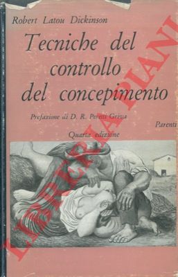 DICKINSON Robert Latou - - Tecniche di controllo del concepimento.