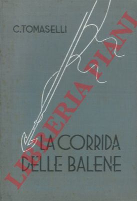 TOMASELLI Cesco - - La corrida delle balene.