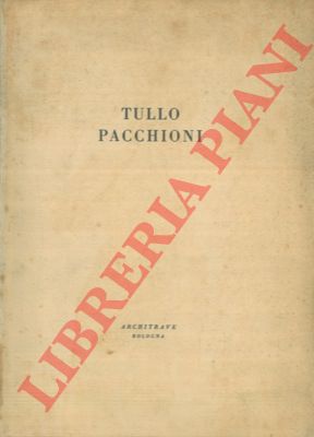- - Tullo Pacchioni.