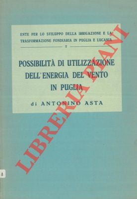 ASTA Antonino - - Possibilit di utilizzazione dell'energia del vento in Puglia.