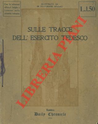 - - Sulle tracce dell'esercito tedesco.