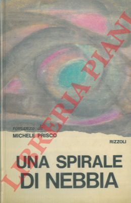 PRISCO Michele - - Una spirale di nebbia.