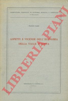 GAJO Paolo - - Aspetti e vicende dell' economia della Valle d'Aosta.
