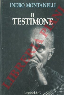 MONTANELLI Indro - - Il testimone.