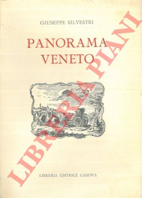 SILVESTRI Giuseppe - - Panorama veneto. Tra Brennero e Carnaro.