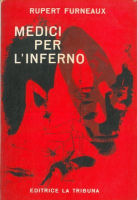 FURNEAUX Rupert - - Medici per l'inferno.