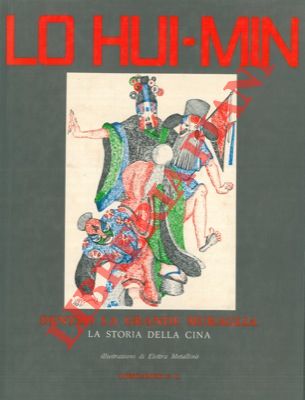 HUI-MIN Lo - - Dentro la grande muraglia. Storia della Cina.