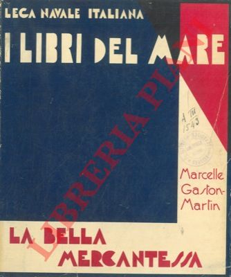GASTON-MARTIN Marcelle - - La Bella Mercantessa (La Belle Trentemousine).