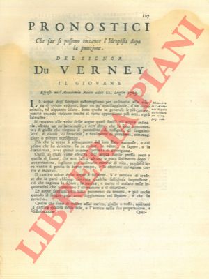 du VERNEY il giovane - LITTRE - - Pronostici che far si possono toccante l'Idropisia dopo la punzione. Osservazione sopra un'idropisia particolare. Sopra un'idropisia del peritoneo. Osservazioni sopra una specie di gonfiezza nominata enfisema. Timpanite. Estrazione del sacco    cistico per mezzo della punzione.