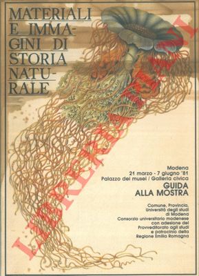 - - Materiali e immagini di storia naturale. Modena, 21 marzo - 7 giugno 1981. Guida alla mostra.