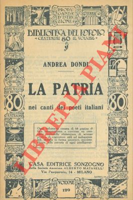 DONDI Andrea - - La patria nei canti dei poeti italiani.