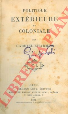 CHARMES Gabriel - - Politique extrieure et coloniale.