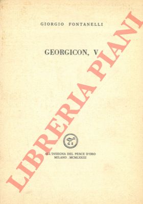 FONTANELLI Giorgio - - Georgicon, V.