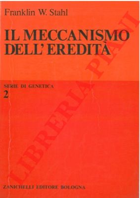 STAHL Franklin W. - - Il meccanismo dell'eredit.