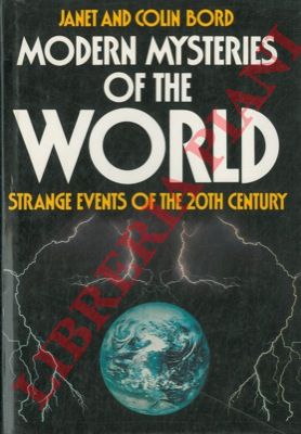 BORD Janet - BORD Colin - - Modern mysteries of the world. Strange events of the twentieth century.
