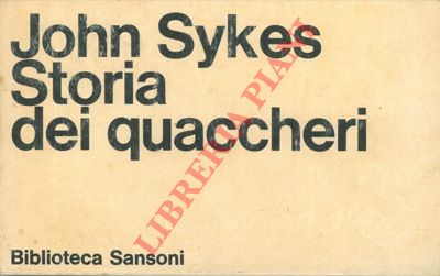 SYKES John - - Storia dei quaccheri.