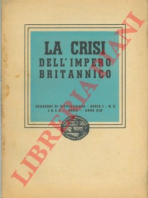 - - La crisi dell' Impero Britannico.
