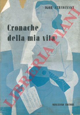 STRAWINSKY Igor - - Cronache della mia vita.