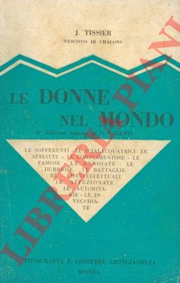 TISSIER J. - - Le donne nel mondo. Conferenze, letture.
