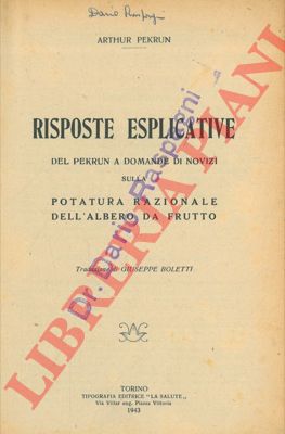 PEKRUN Arthur - - Risposte esplicative del Pekrun a domande di novizi sulla potatura razionale dell' albero da frutto.