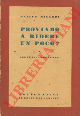 MINARDI Walter - - Proviamo a ridere un poco? Variazioni umoristiche.