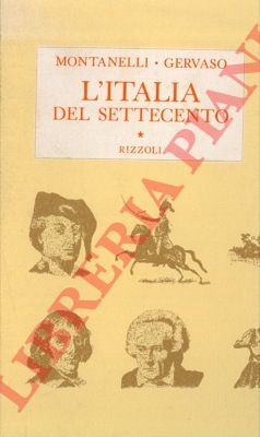MONTANELLI Indro - GERVASO Roberto - - L'Italia del settecento. (1700-1789).