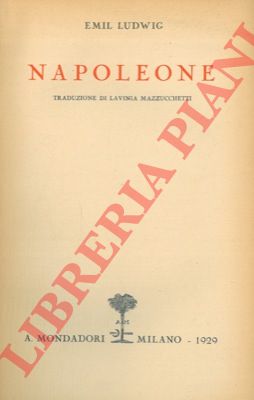 LUDWIG Emil - - Napoleone.