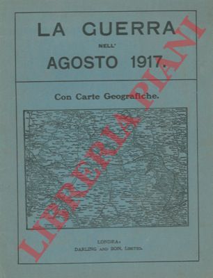 - - La guerra nell' agosto 1917.
