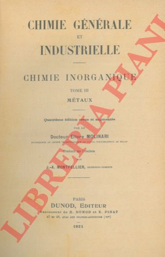 MOLINARI Ettore - - Chimie generale et industrielle. Chimie inorganique. Tome III. Metaux.