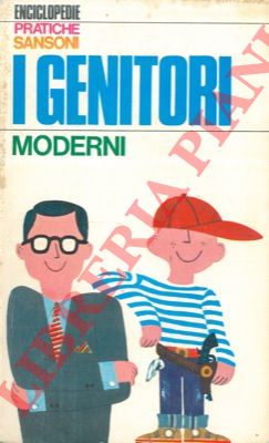 - - I genitori moderni.