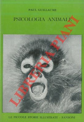 GUILLAUME Paul - - Psicologia animale.