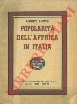 LUCHINI Alberto - - Popolarit dell' Affrica in Italia.
