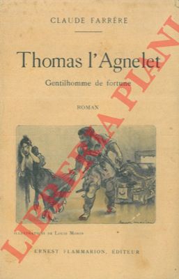 FERRERE Claude - - Thomas l' Agnelet. Gentilhomme de fortune.