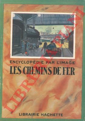 - - Les chemins de fer.