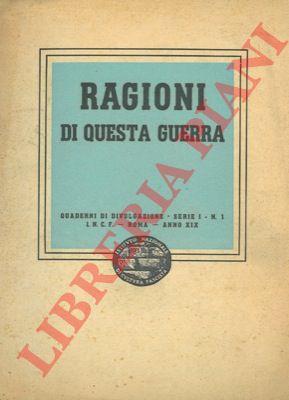 - - Ragioni di questa guerra.