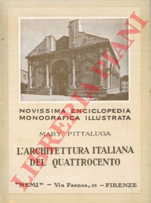 PITTALUGA Mary - - L'architettura italiana del quattrocento.