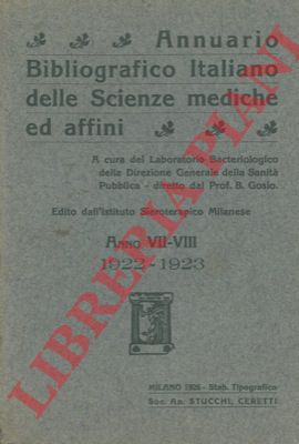 - - Annuario bibliografico italiano delle scienze mediche ed affini. Anno VII-VIII 1922-1923.