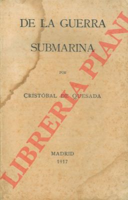 DE QUESADA Cristobal - - De la guerra submarina.