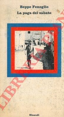 FENOGLIO Beppe - - La paga del sabato.