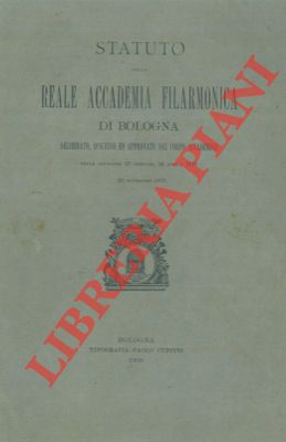 - - Statuto della Reale Accademia Filarmonica di Bologna.