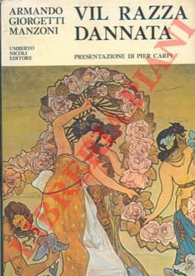 GIORGETTI MANZONI Armando - - Vil razza dannata. Musica in provincia (fatti e personagggi).