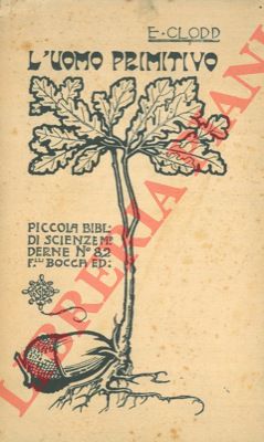 CLODD Edward - - L' uomo primitivo.