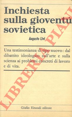 LIVI Augusto - - Inchiesta sulla giovent sovietica.
