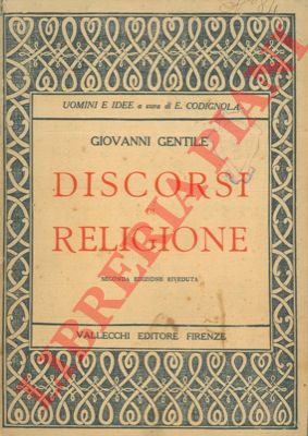 GENTILE Giovanni - - Discorsi di religione.