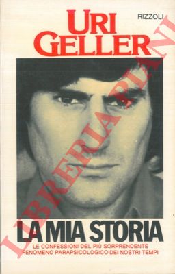 GELLER Uri - - La mia storia.