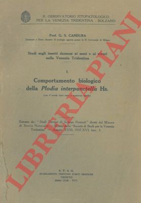 CANDURA G.S. - - Studi sugli insetti dannosi ai semi e ai viveri nella Venezia Tridentina. I. Comportamento biologico della Plodia interpunctella Hb.